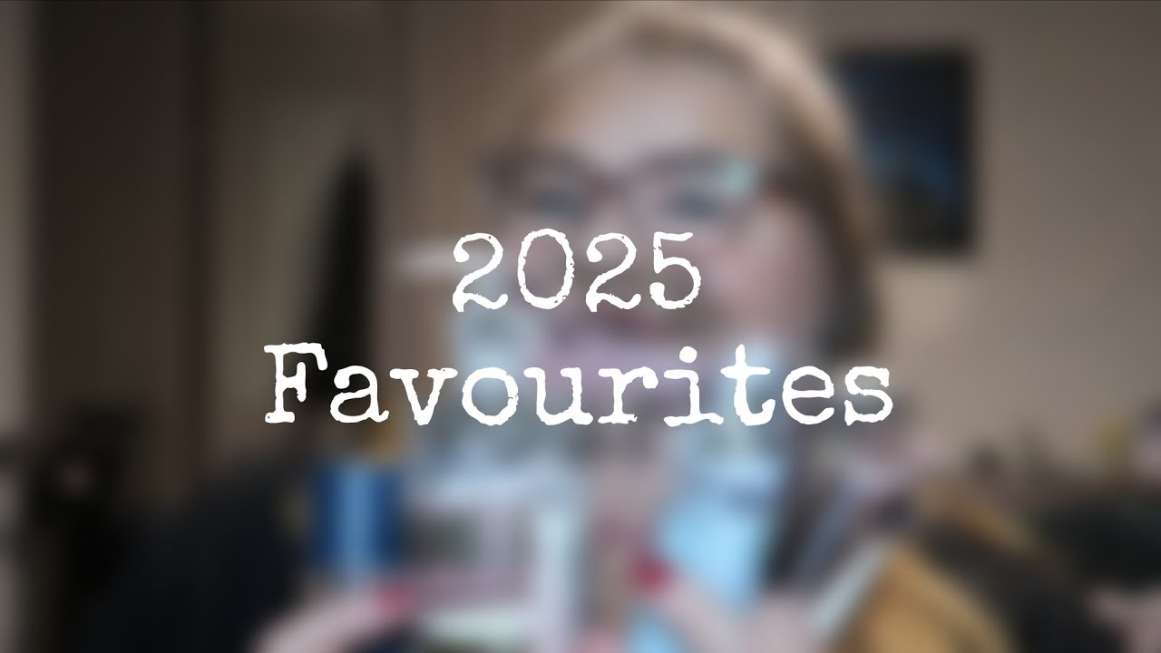 2025 Favourites (makeup, skin, hair and body)
