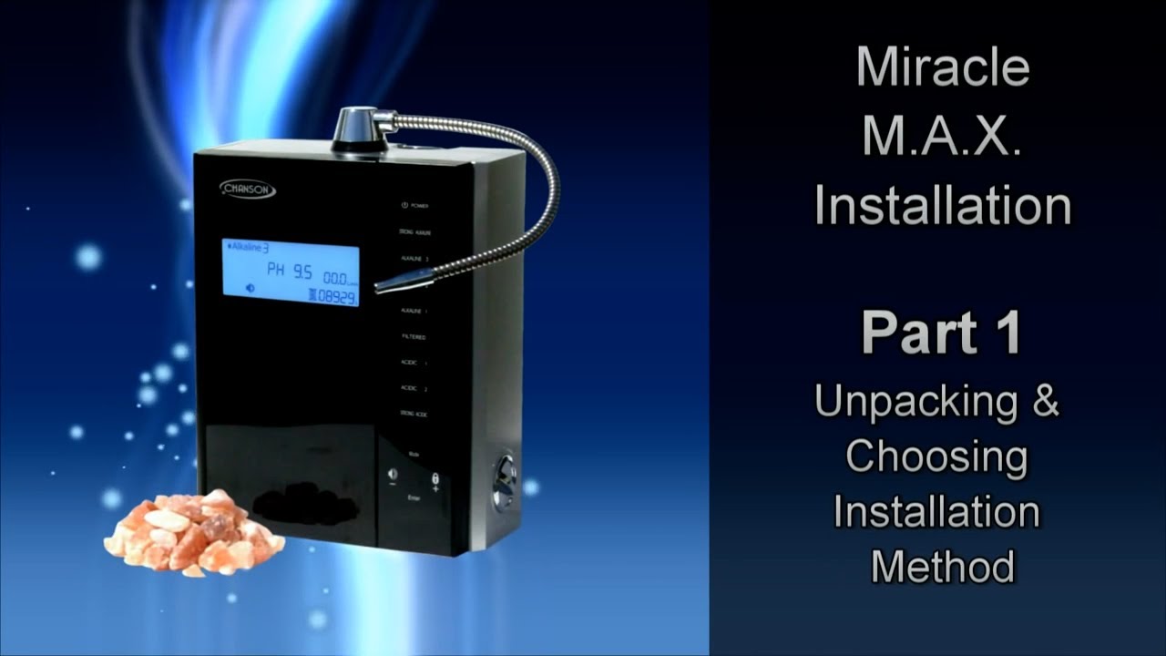 Chanson Miracle M A X  Installation Guide Part 1 Unpacking and Installation Methods