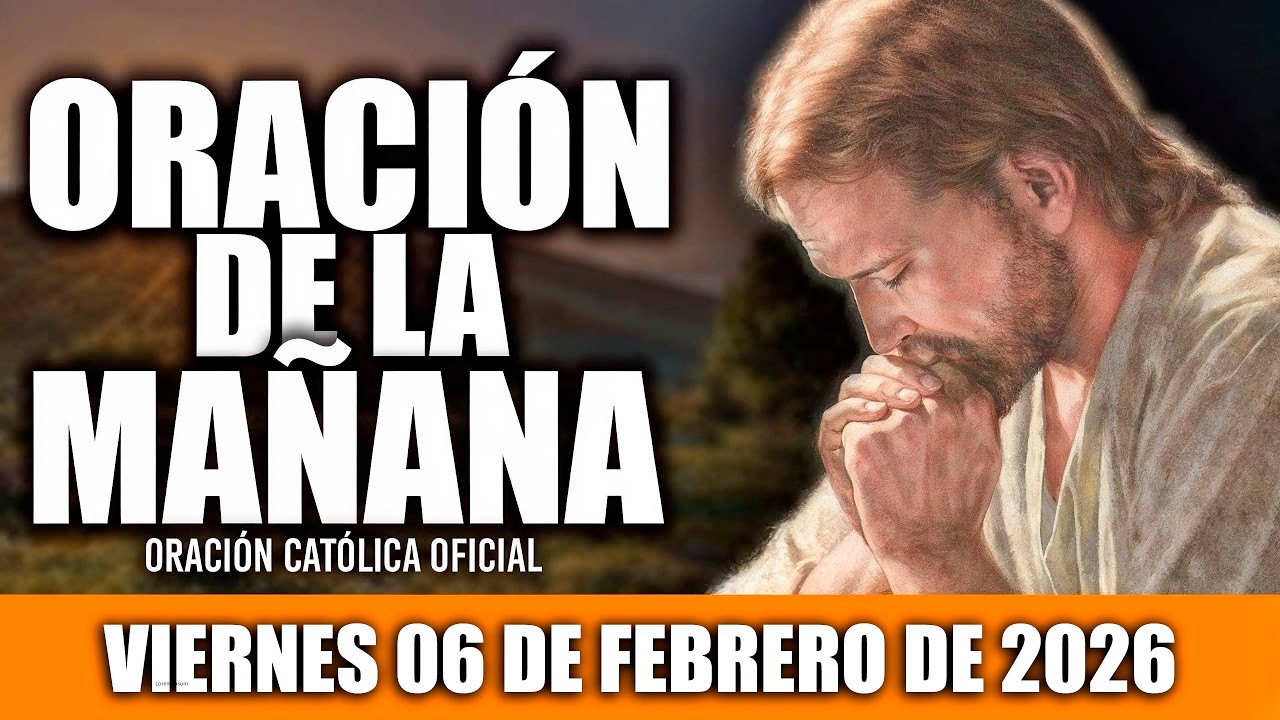 Oración de la Mañana de Hoy Viernes 06 DE FEBRERO DE 2026🌸🩷Comienza tu Día con Amor, dicha y gozo
