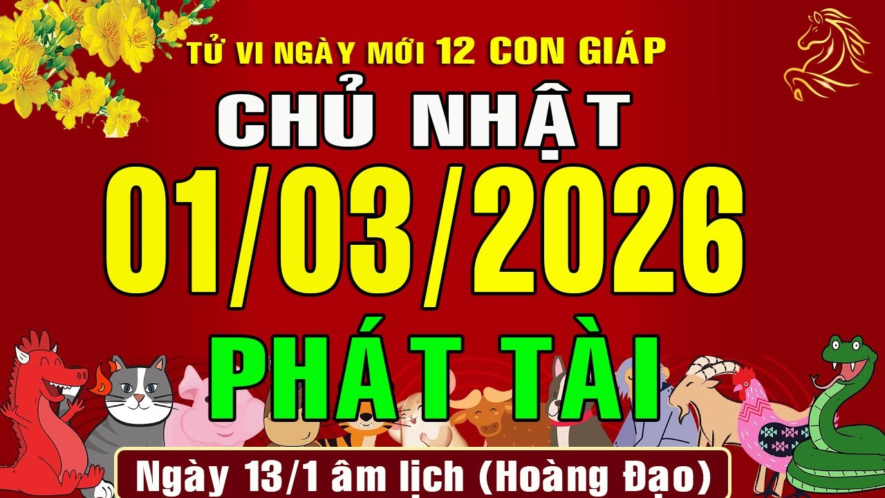 Tử vi hàng ngày, Chủ Nhật (1/3/2026) của 12 con giáp, chuẩn xác #xuhuong #tuvingay