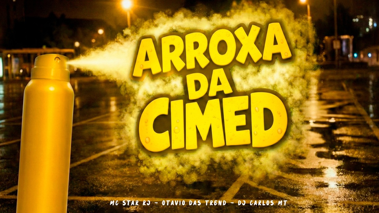 ARROXA DA CIMED - MC STAR RJ FT. OTAVIO DAS TREND (DJ CARLOS MT)