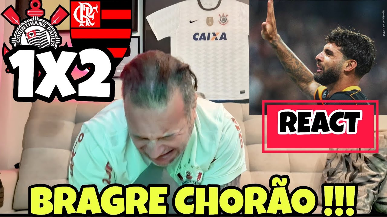 REACT CORINTHIANS 1X2 FLAMENGO  !!! O BRAGRE CHOROU !!!