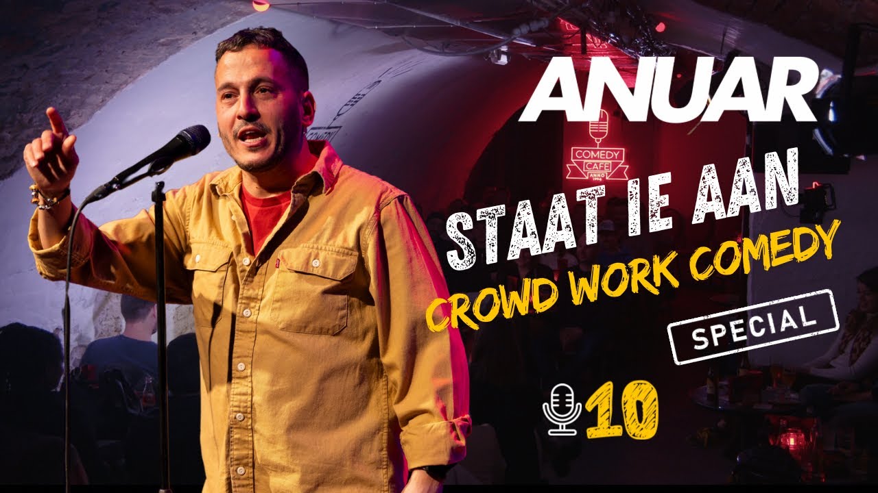 ANUAR STAAT IE AAN #10 CROWD WORK COMEDY SPECIAL