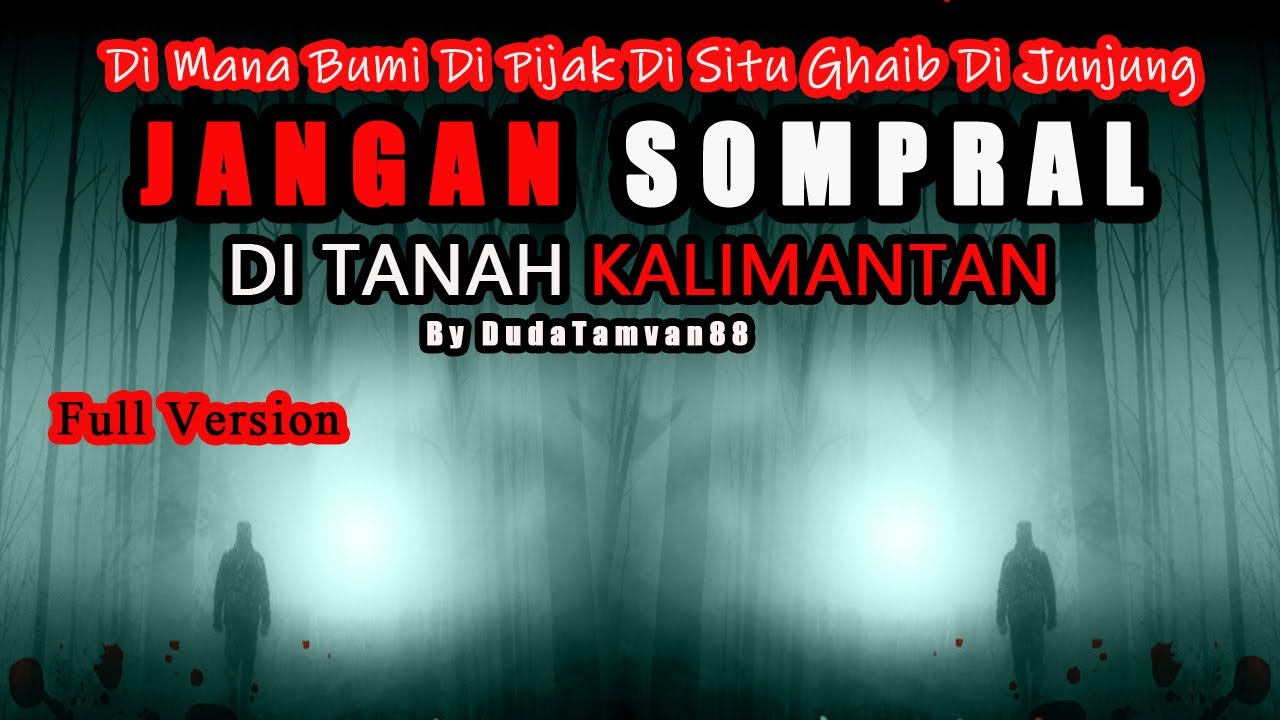 KISAH MISTERI - FULL VERSION - DIMANA BUMI DIPIJAK DISITU GHAIB DI JUNJUNG - STORY BY @DudaTamvan88