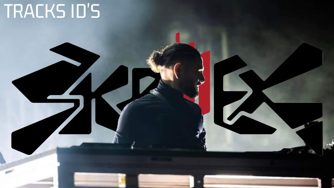 TRACKS ID's - Skrillex