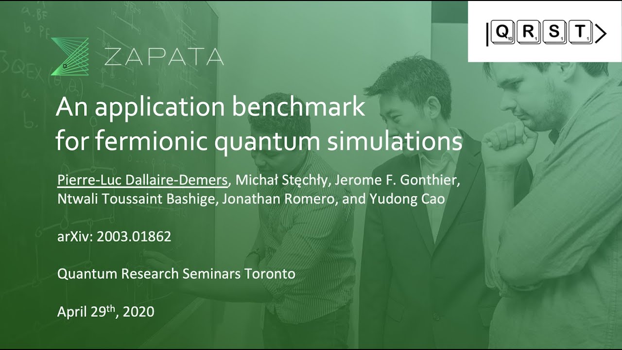 Application benchmark for fermionic quantum simulations, Pierre-Luc Dallaire-Demers. #QRST