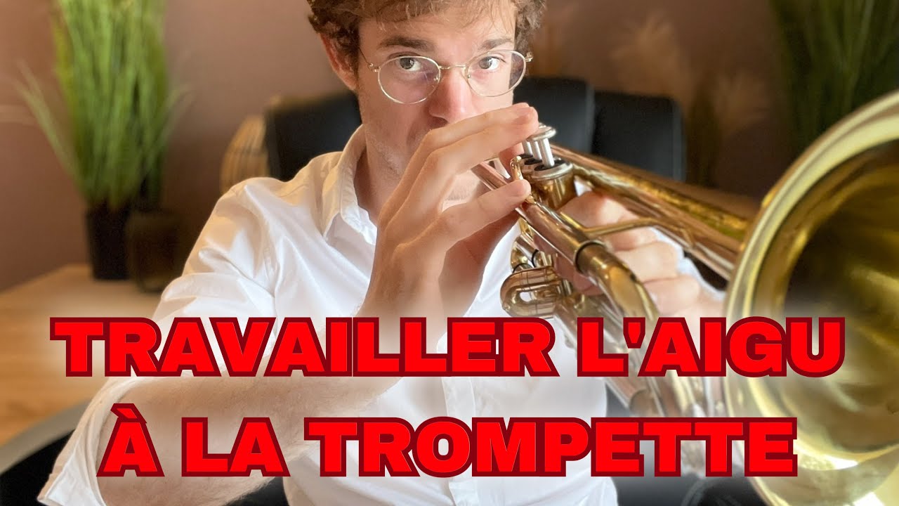 Comment travailler l'aigu à la trompette ?