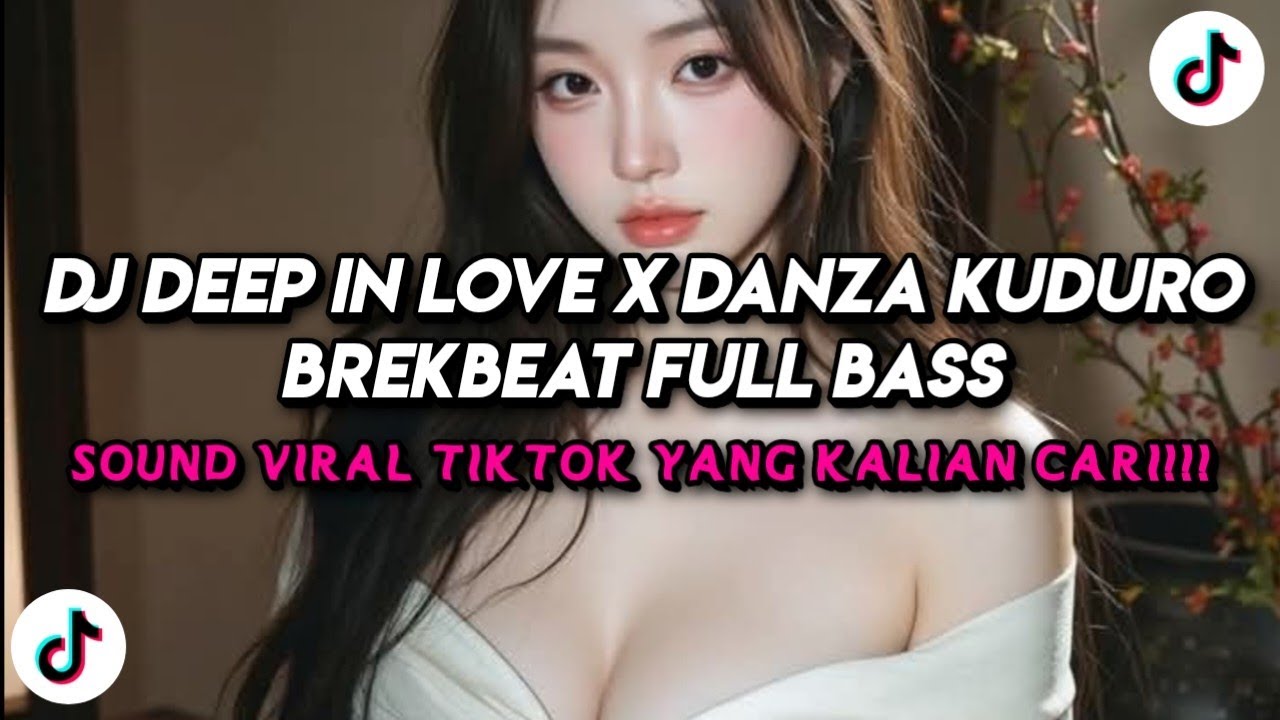 DJ DEEP IN LOVE X DANZA KUDURO BREKBEAT FULL BASS SOUND JEDAG JEDUG TERBARU VIRAL TIKTOK 2026🔥