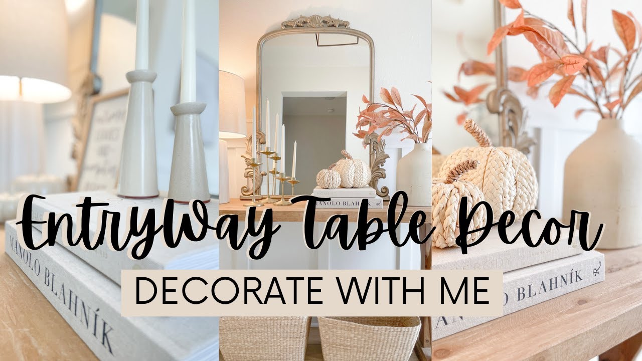 Entryway Table Styling || DECORATE WITH ME