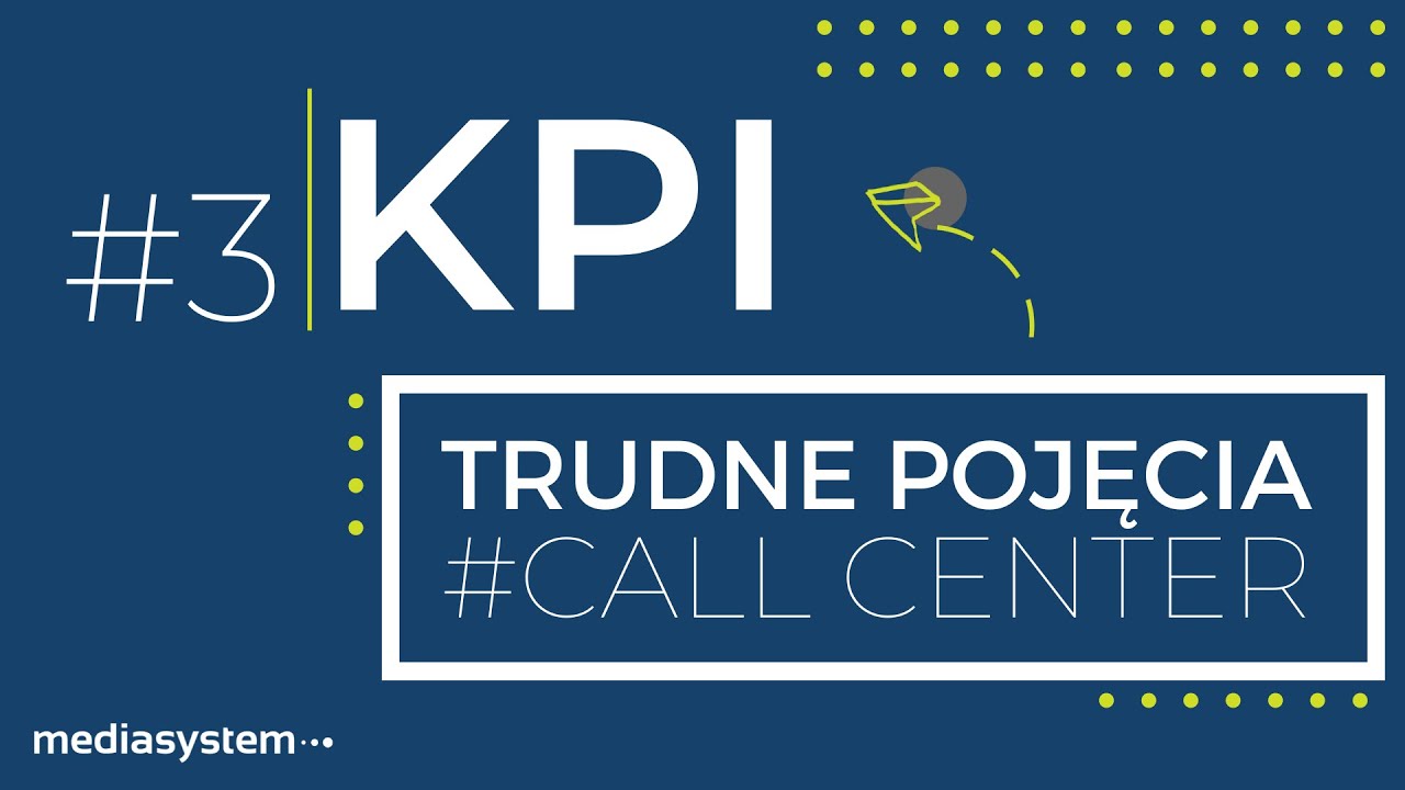 Trudne pojęcia w #CallCenter: KPI, czyli kluczowe wskaźniki efektywności