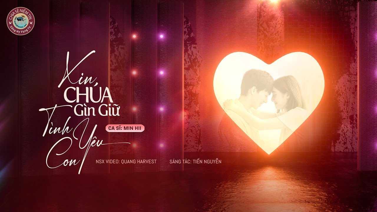 XIN CHÚA GÌN GIỮ TÌNH YÊU CON 👩‍❤️‍👨 | DÙ PHONG BA, NGÀI LÀ ĐẤNG GÌN GIỮ | SONG HY VONG TV