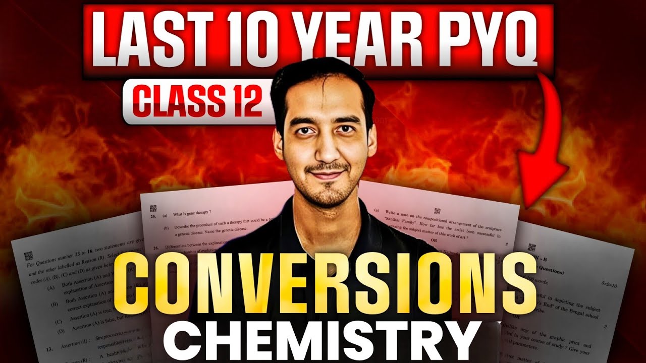Last 10 years Conversions  🔥| Organic Chemistry ✅ | CBSE Boards | 2024-25