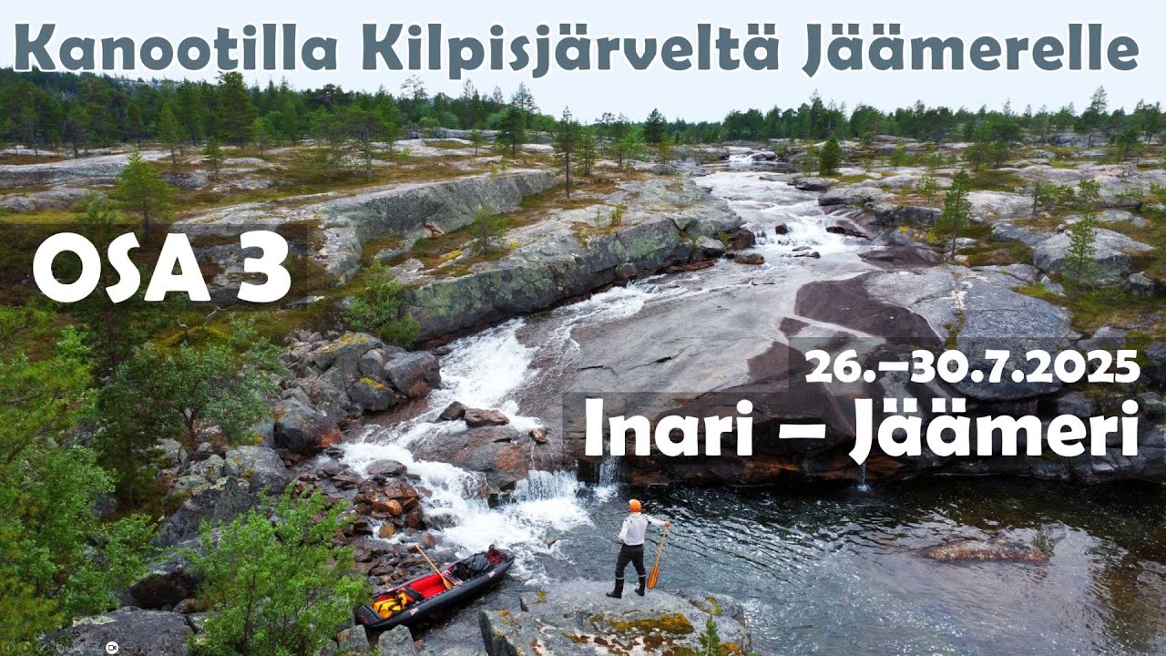Kanootilla Inarista Jäämerelle 26.-30.7.2025 (OSA 3/3)