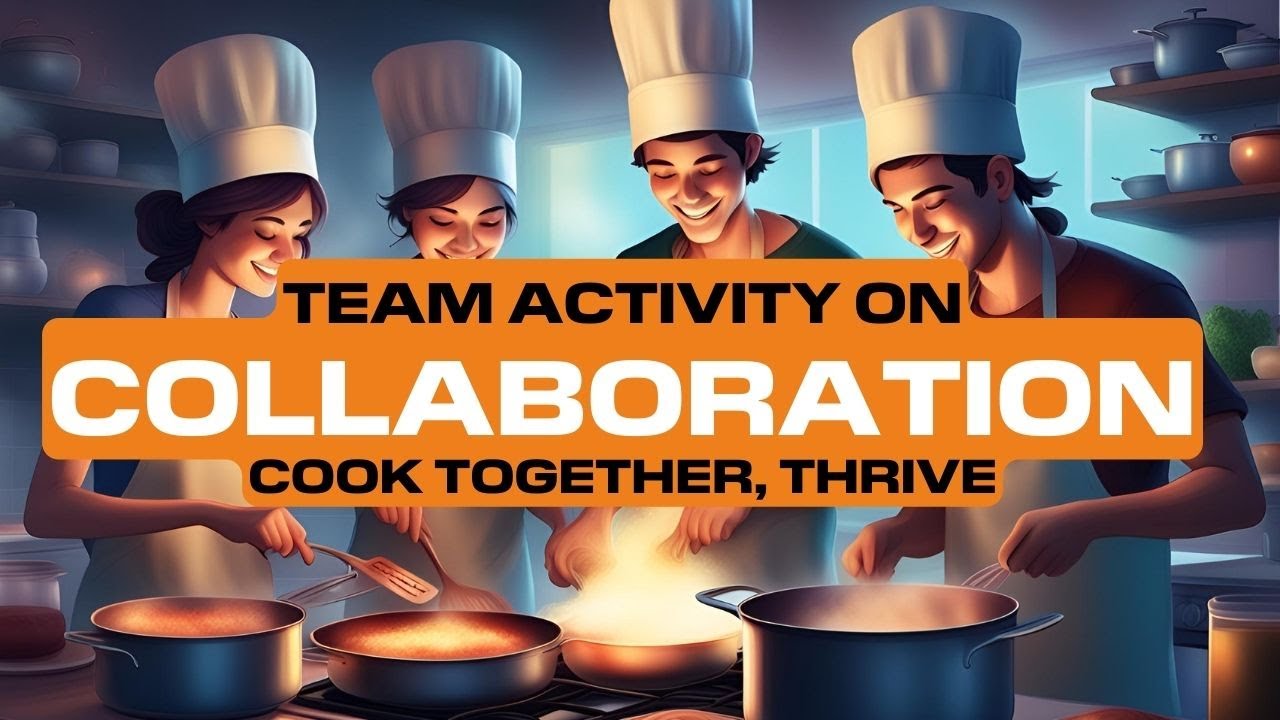Cooking Team Building Activity on Collaboration (Cooking skills NOT needed)