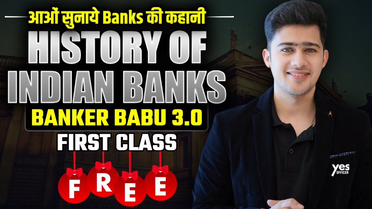 🔥 Banker Babu 3.0 Free Class! आओं सुनाये Banks की कहानी | History of Indian Banks | Kush Pandey