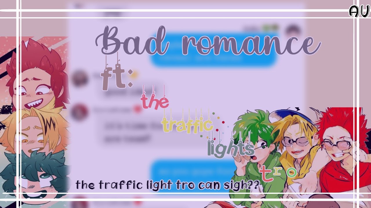 The traffic lights tro can sing part 1😯😯 []texting story[] []BNHA[] Bad Romance-lady gaga