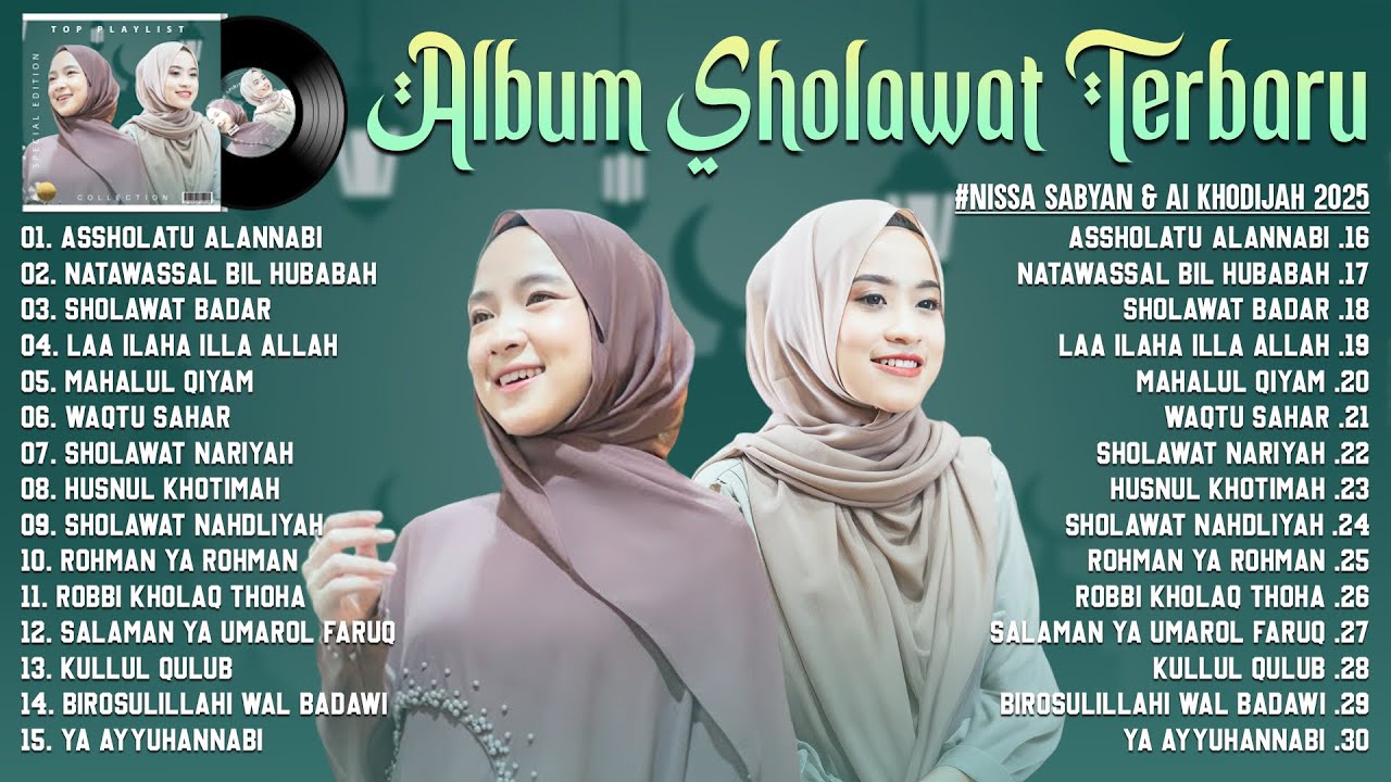 SHOLAWAT MERDU NISSA SABYAN & AI KHODIJAH FULL ALBUM 2025 | SHOLAWAT NABI TERBARU 2025 PENYEJUK HATI