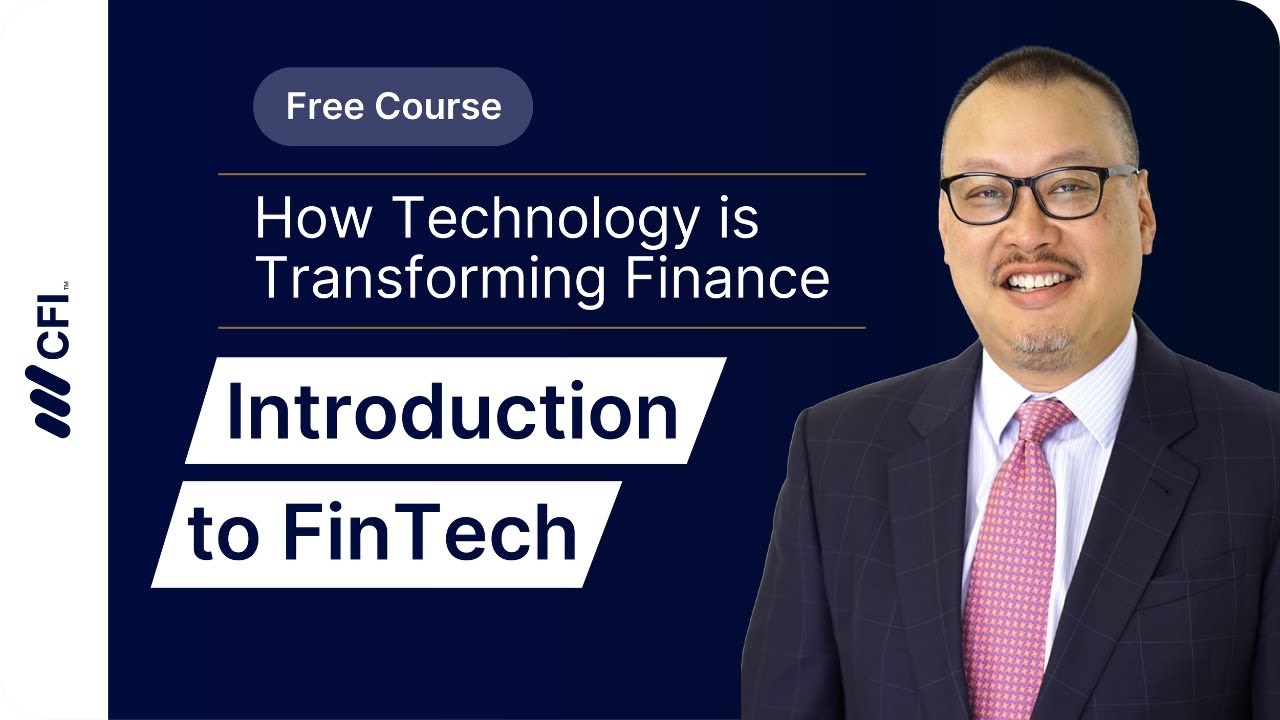 Introduction to FinTech: How Technology is Transforming Finance Part 2 | CFI Course