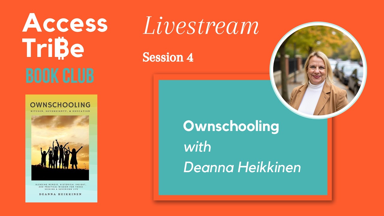 Access Tribe Book Club - Deanna Heikkinen, Ownschooling