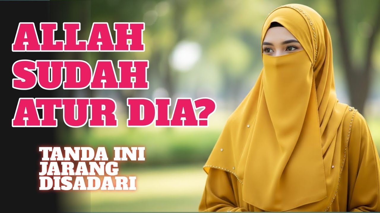 5 BUKTI ALLAH SEDANG MENULIS CERITA CINTAMU DIAM-DIAM