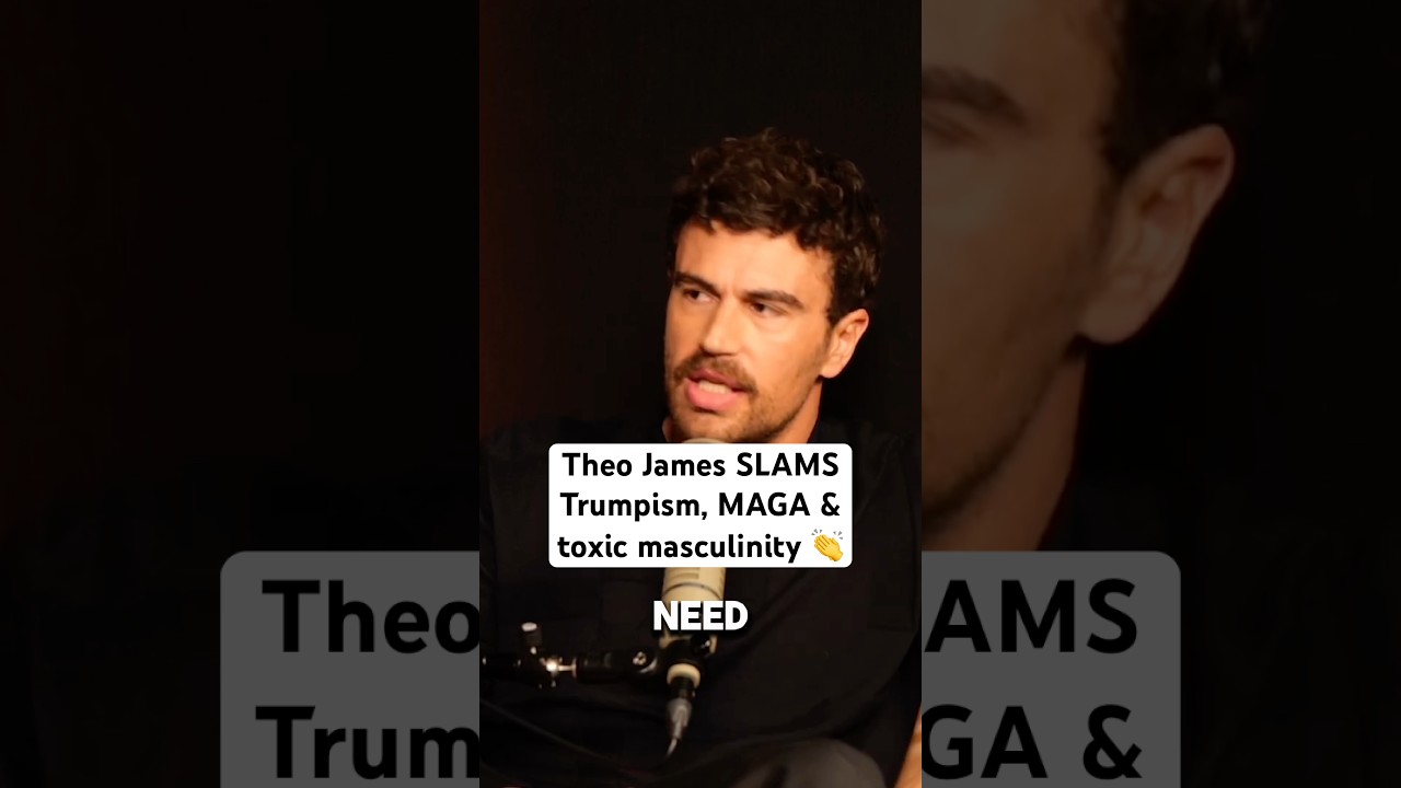 Theo James SLAMS Trumpism, MAGA & toxic masculinity #theojames #trump #democrats