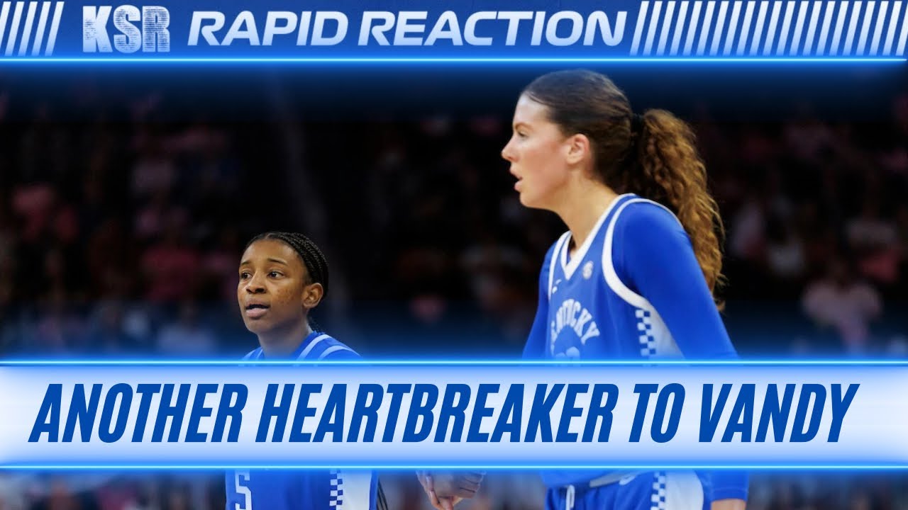 Kentucky WBB suffers another heartbreaker to Vandy | Rapid Reaction