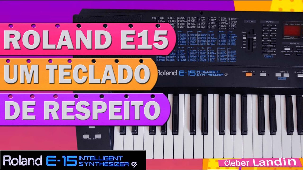 ROLAND E 15 UM TECLADO DE RESPEITO