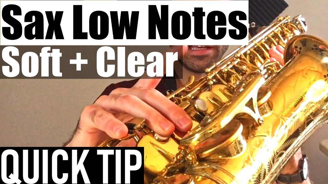 Sax Low Notes TIP soft + clear response