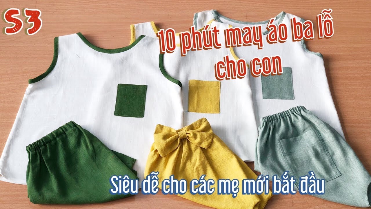 S3 :HOW TO MAKE A BABY’S CLOTHES?May áo ba lỗ cho con siêu dễ ( dành cho các mẹ mới bắt đầu học may)