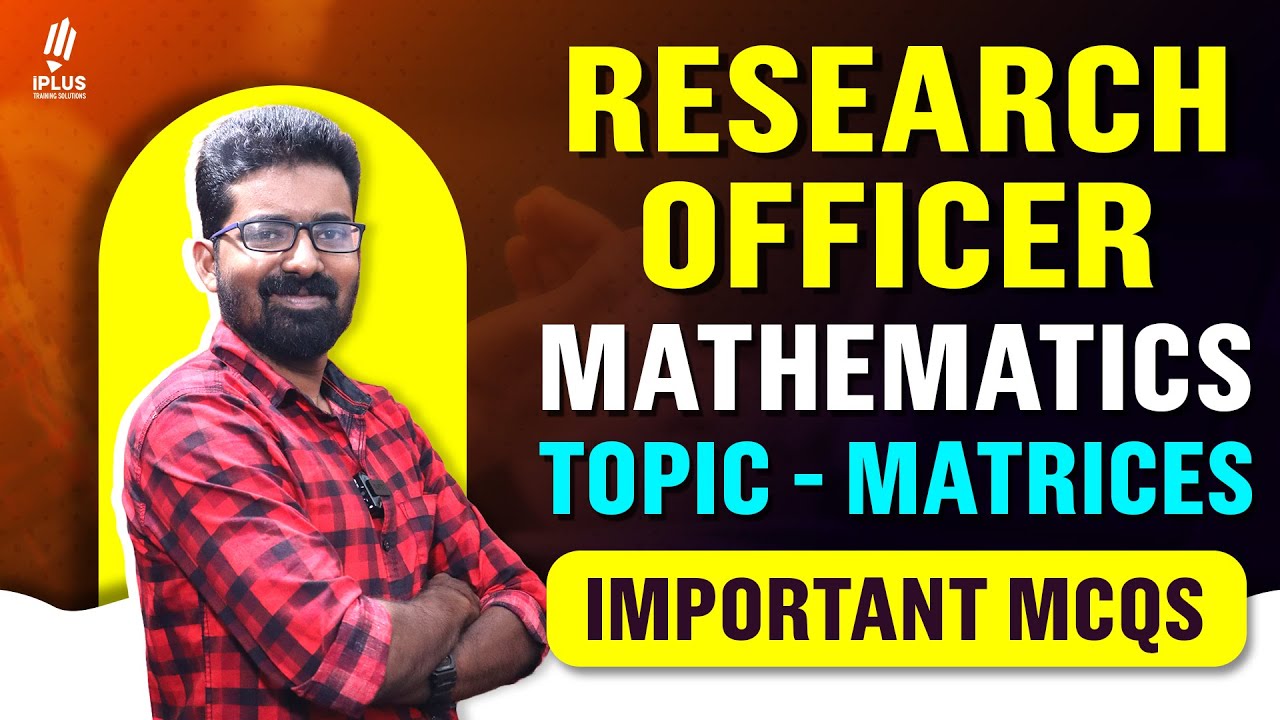 Research Officer Mathematics | Topic - Matrices | Important MCQs Part 1 #pscexamcracker #examprep