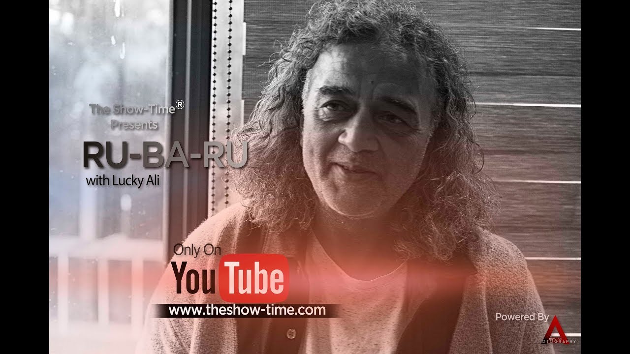 The Most Soulful RU-BA-RU Interview of LUCKY ALI | EPISODE 11 | THE SHOW TIME