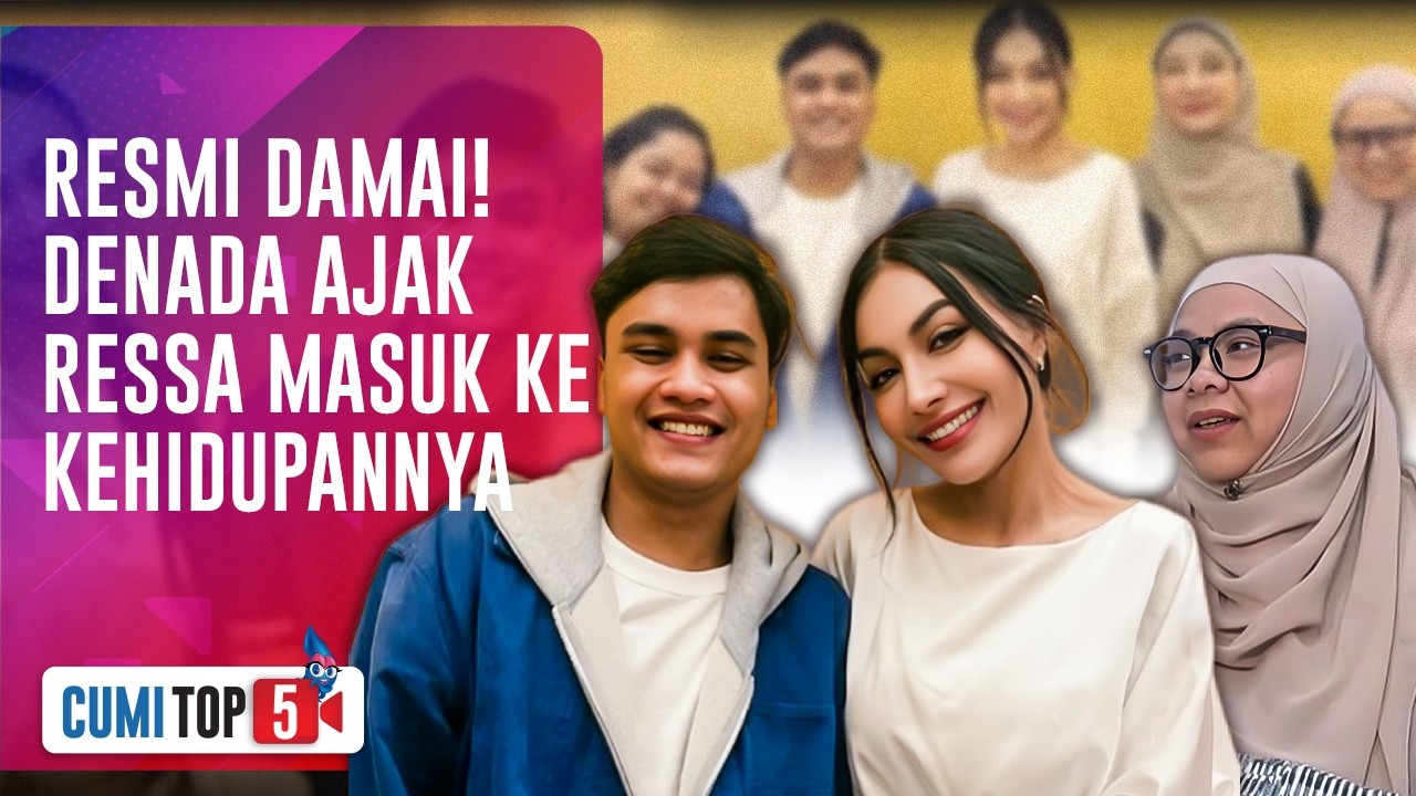 5 Hal Menarik di Balik Pertemuan Denada & Ressa: Resmi Panggil Ibu-Ajak Tinggal Serumah | CUMI TOP V