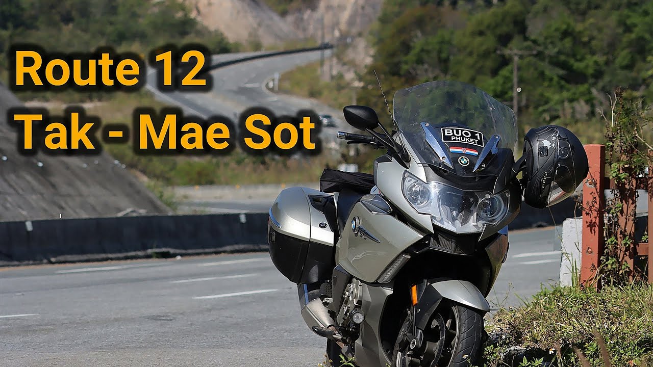 🇹🇭 Route 12 | Tak to Mae Sot | Gateway to South Asia | BMW K1600GTL