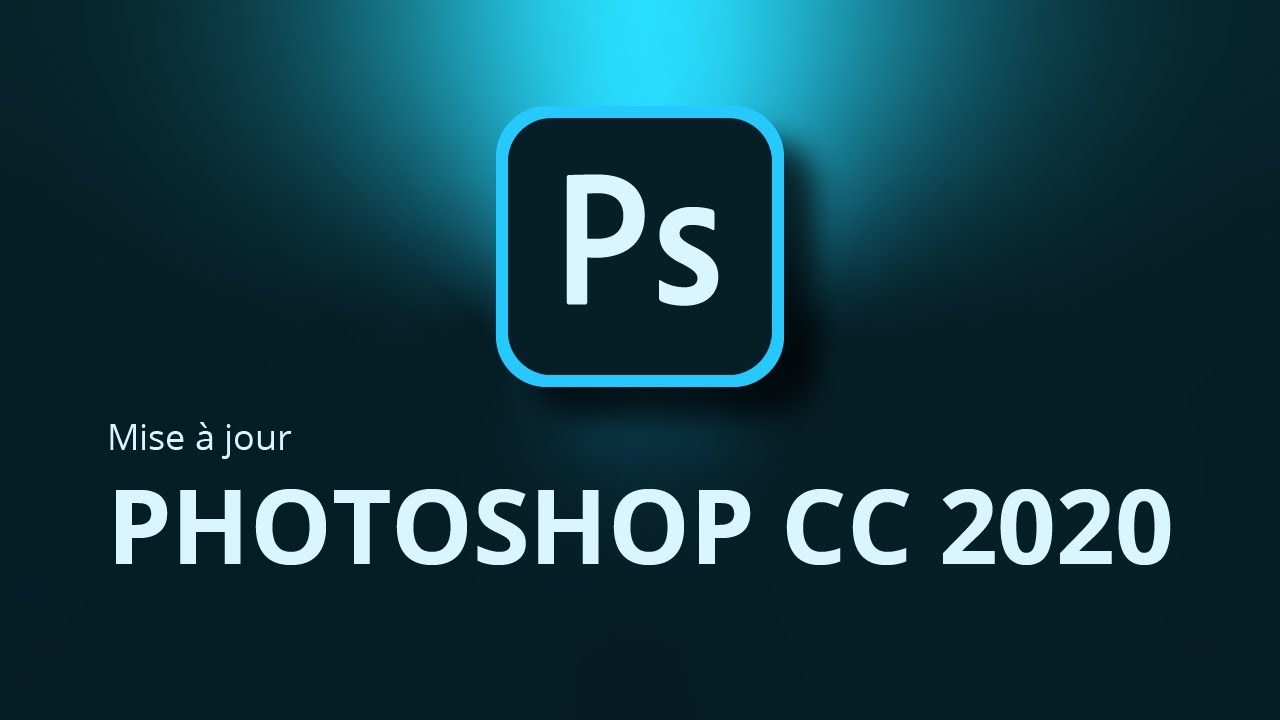 Les nouveautés dans Photoshop CC 2020
