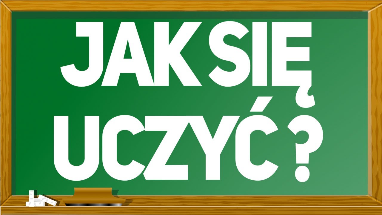 Jak Się Uczyć
