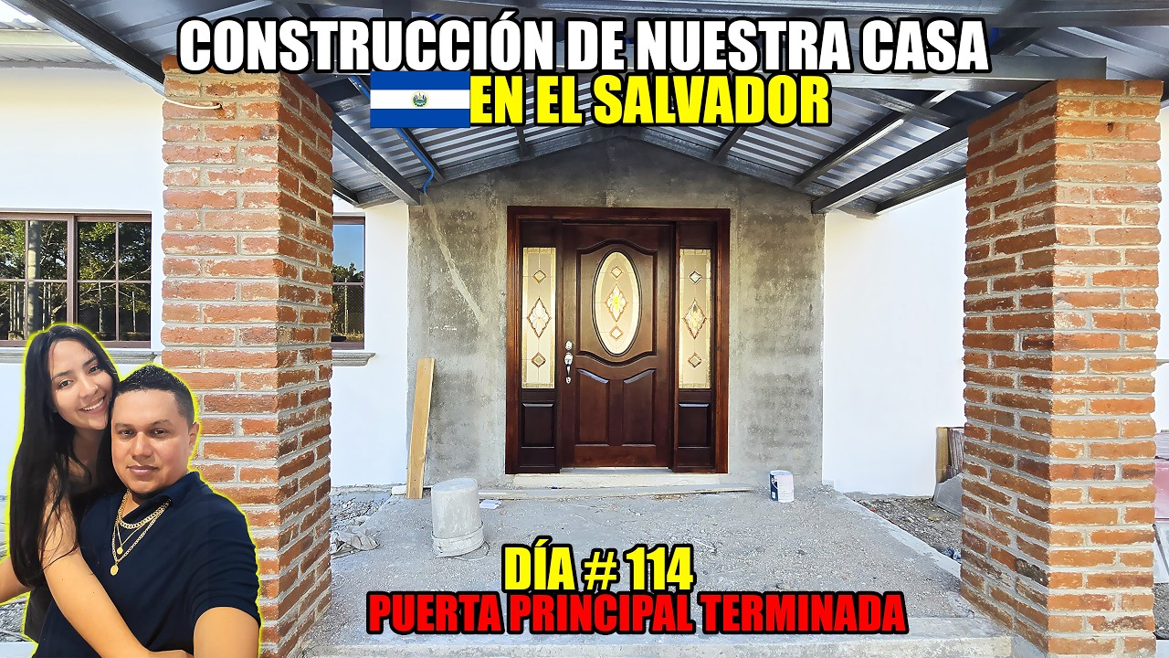DÍA #114 DE CONSTRUCCIÓN DE NUESTRA CASA EN EL SALVADOR😱PUERTA PRINCIPAL TERMINADA‼