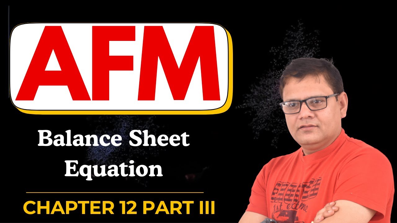 JAIIB 2024 | AFM Chapter 12 Part III | Balance Sheet Equation | JAIIB WITH ASHOK