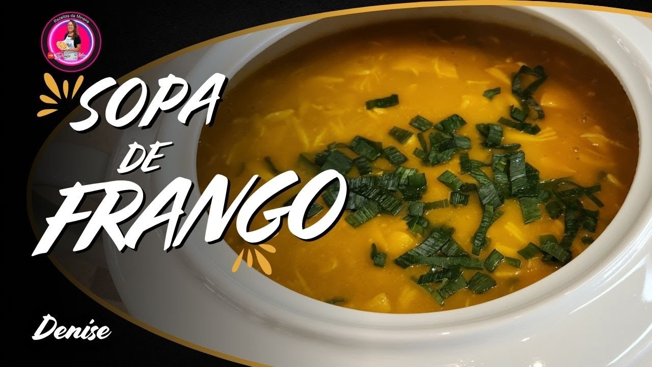 SOPA DE FRANGO COM LEGUMES | DENISE