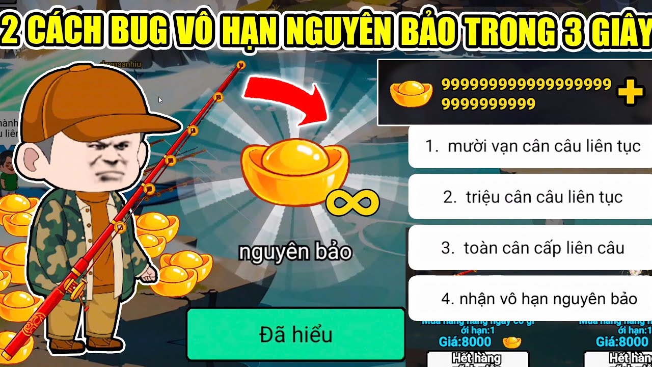2 CÁCH BUG NHẬN VÔ HẠN NGUYÊN BẢO TRONG 3 GIÂY MỞ 2 CHIÊU MỚI CẦN MỚI FREE CÂU CÁ VẠN CÂN