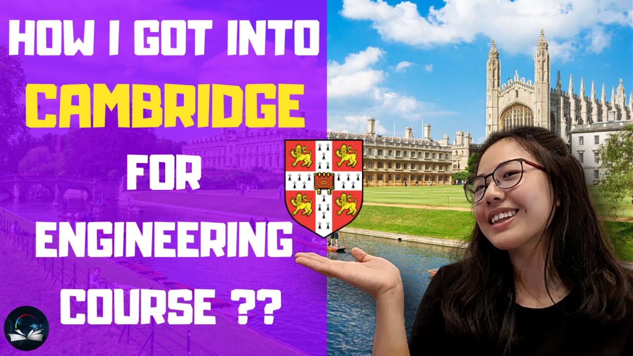 How I Got into Cambridge to Study Engineering? | UCAS University Application Tips
