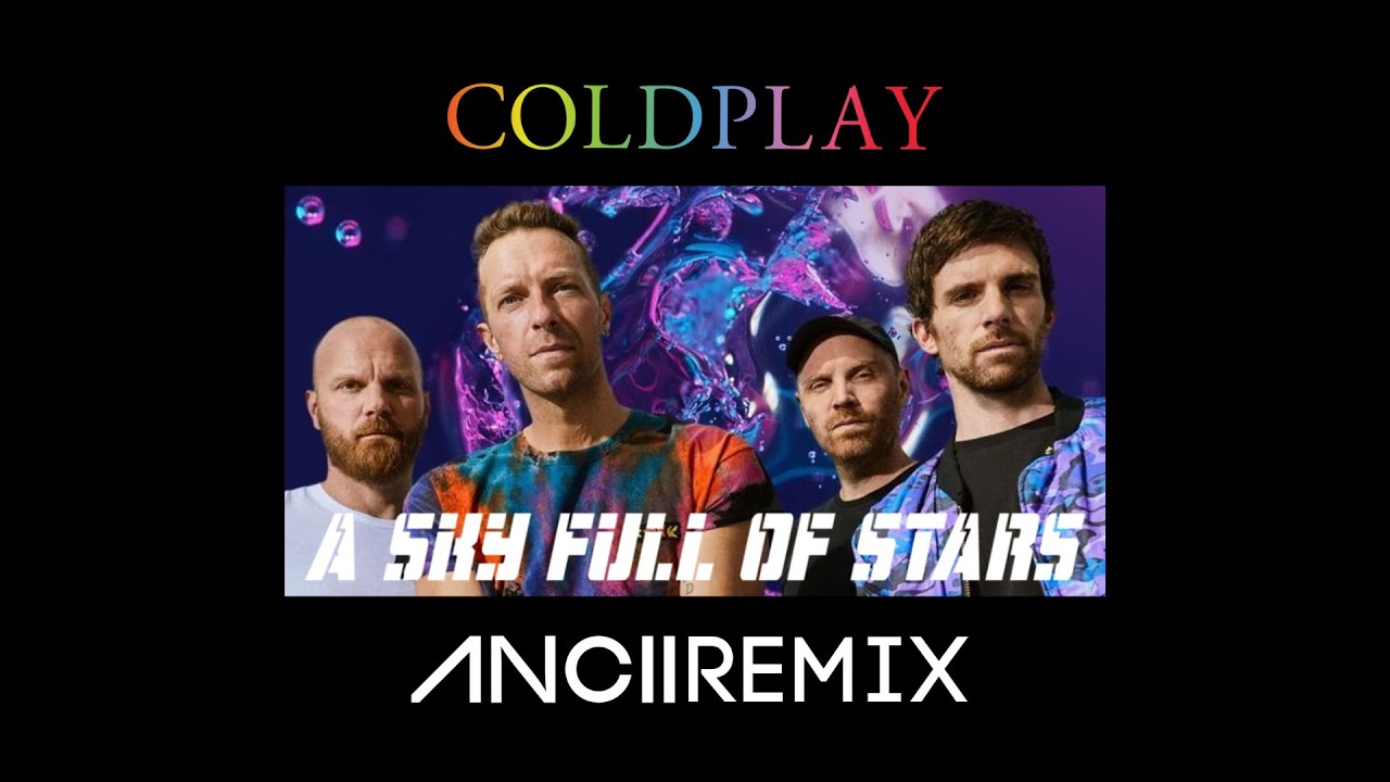 Coldplay - A Sky Full Of Stars - ANCII Remix