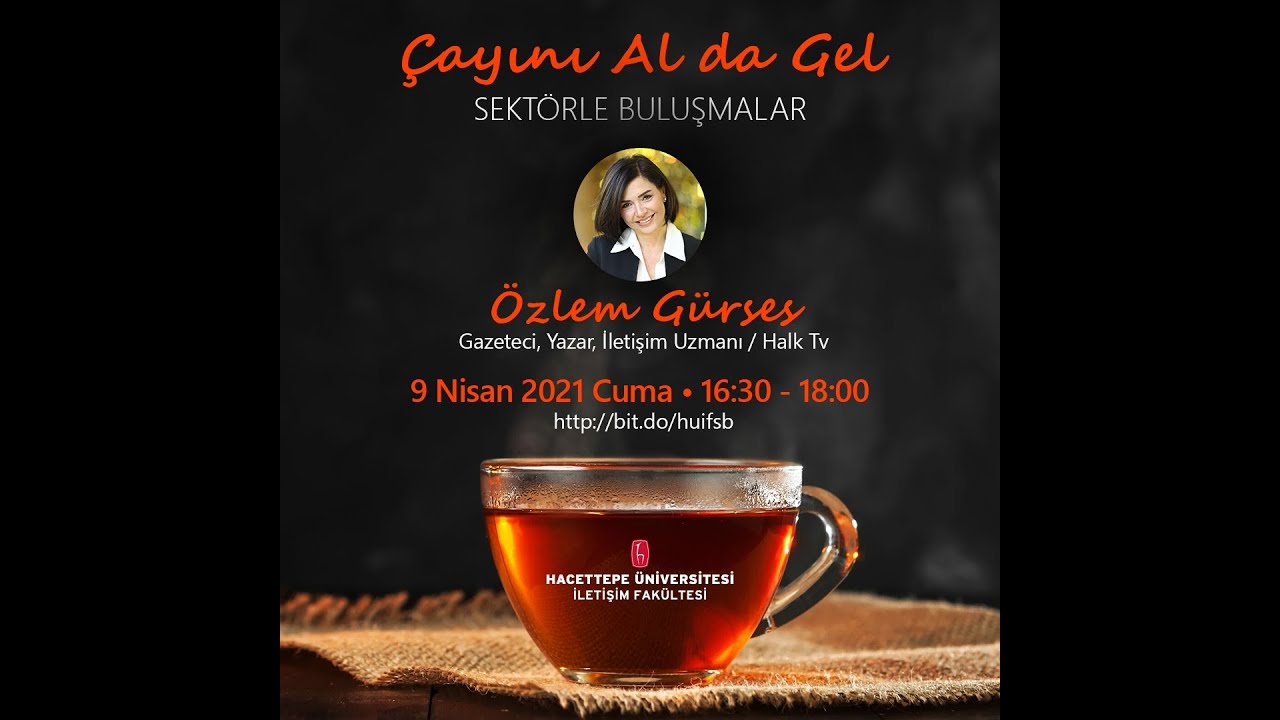 Çayını da Al Gel Sektörle Buluşmalar / Özlem Gürses