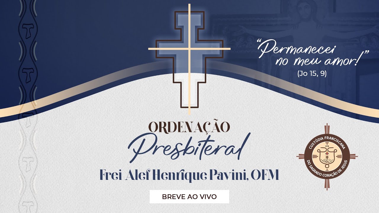 Ordenação Presbiteral - Frei Alef Henrique Pavini, OFM