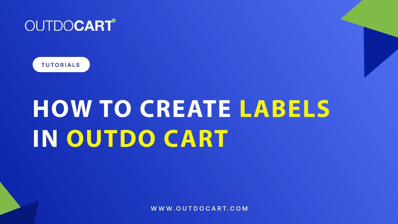 How to Create Labels in Outdo Cart | www.outdocart.com