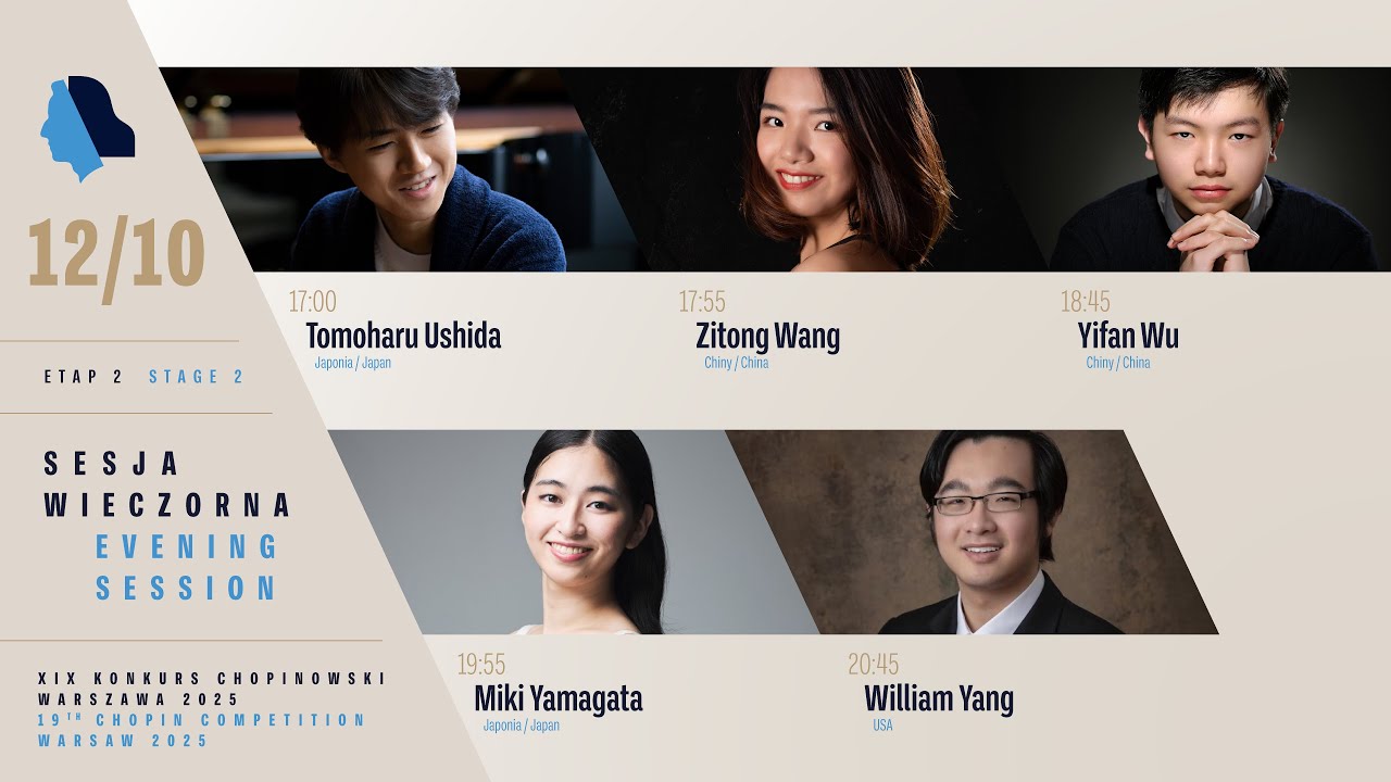 The 19th International Fryderyk Chopin Piano Competition (evening session), 12.10.2025