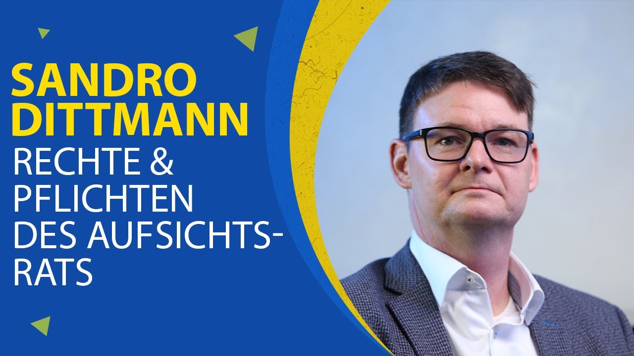 Sandro Dittmann: Rechte, Pflichten & Haftung des Aufsichtsrats einer Aktiengesellschaft