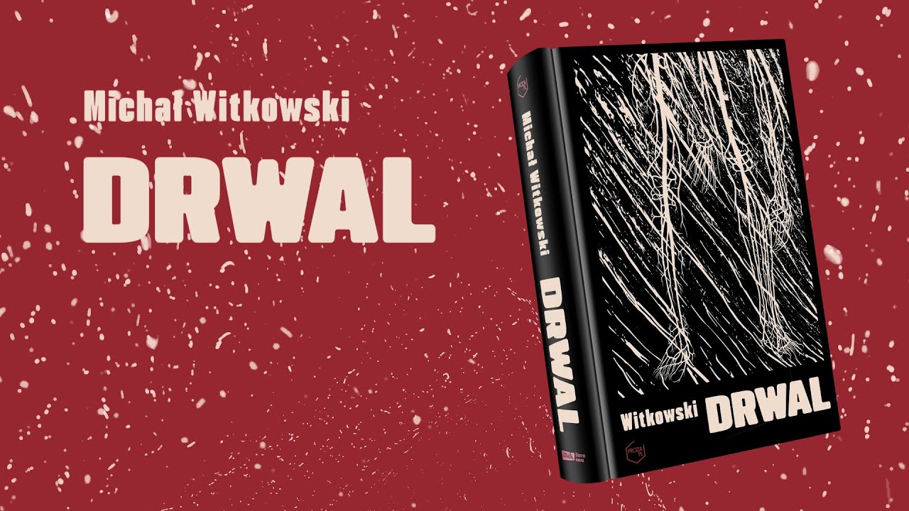 Witkowski | DRWAL | Nowe Wydanie 2026 | Znak Literanova (Premiera 25 II)