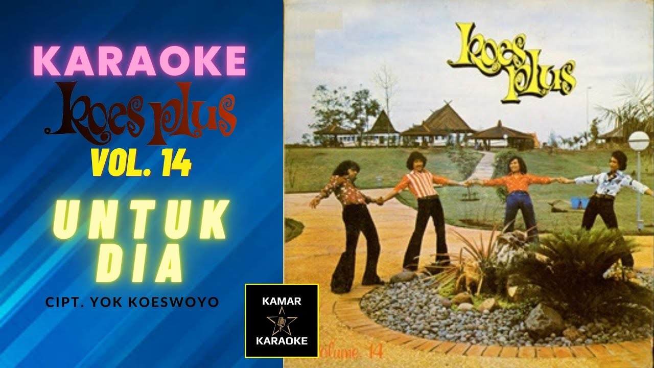 KARAOKE KOES PLUS - UNTUK DIA (ALBUM KOES PLUS VOL. 14 - 1976)