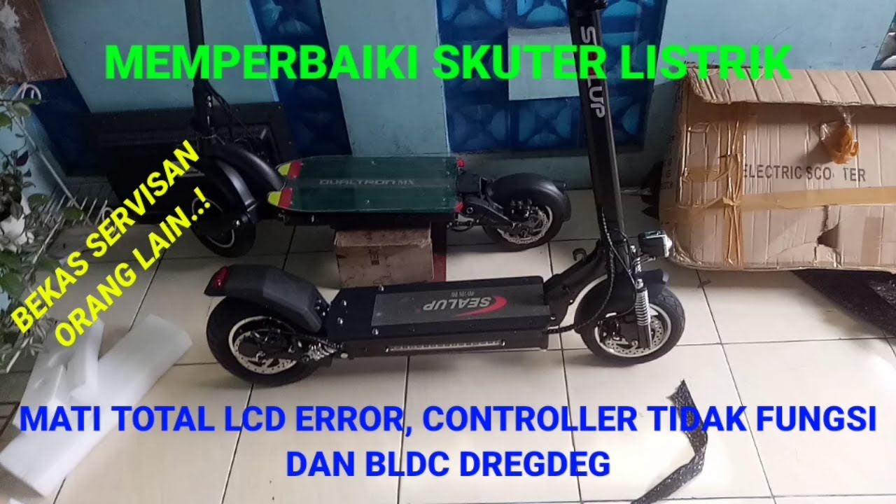 Memperbaiki Skuter Listrik SEALUP Mati total bekas Servisan Orang Lain