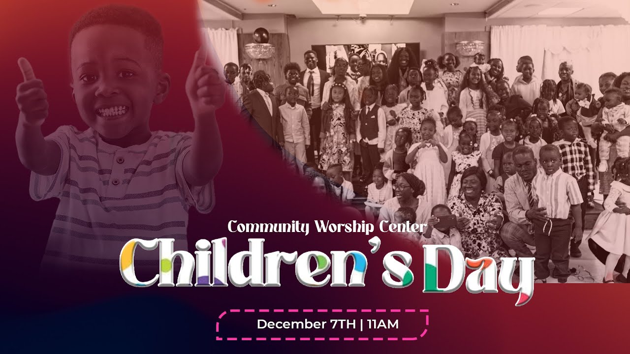 Community Worship Center | Children's Day | Pastor Jason Ridley | December 7, 2024